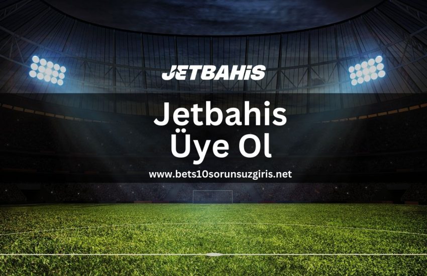 jetbahis-uye-ol-jetbahisturkiye