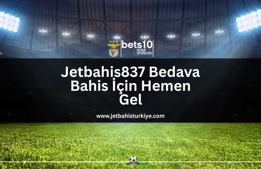 jetbahis837-bedava-bahis-icin-hemen-gel-jetbahisturkiye