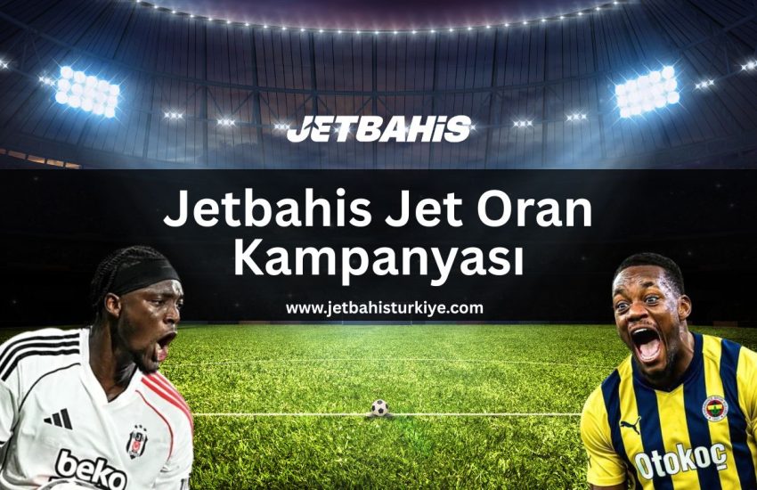 jetbahis-jet-oran-kampanyasi